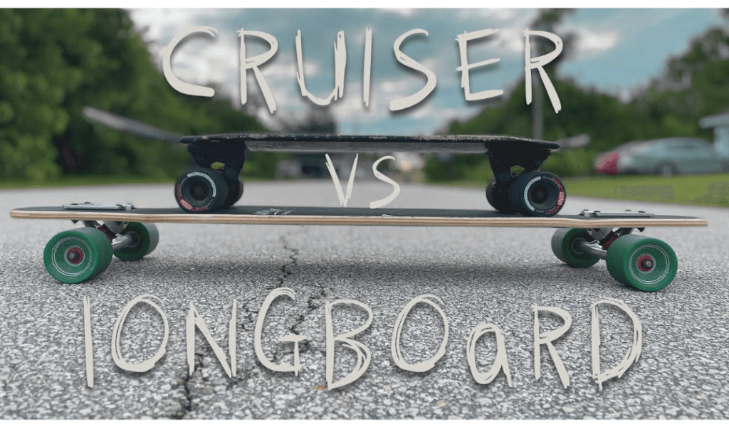 Longboard Vs Cruiser - Detailed Comparison 2022